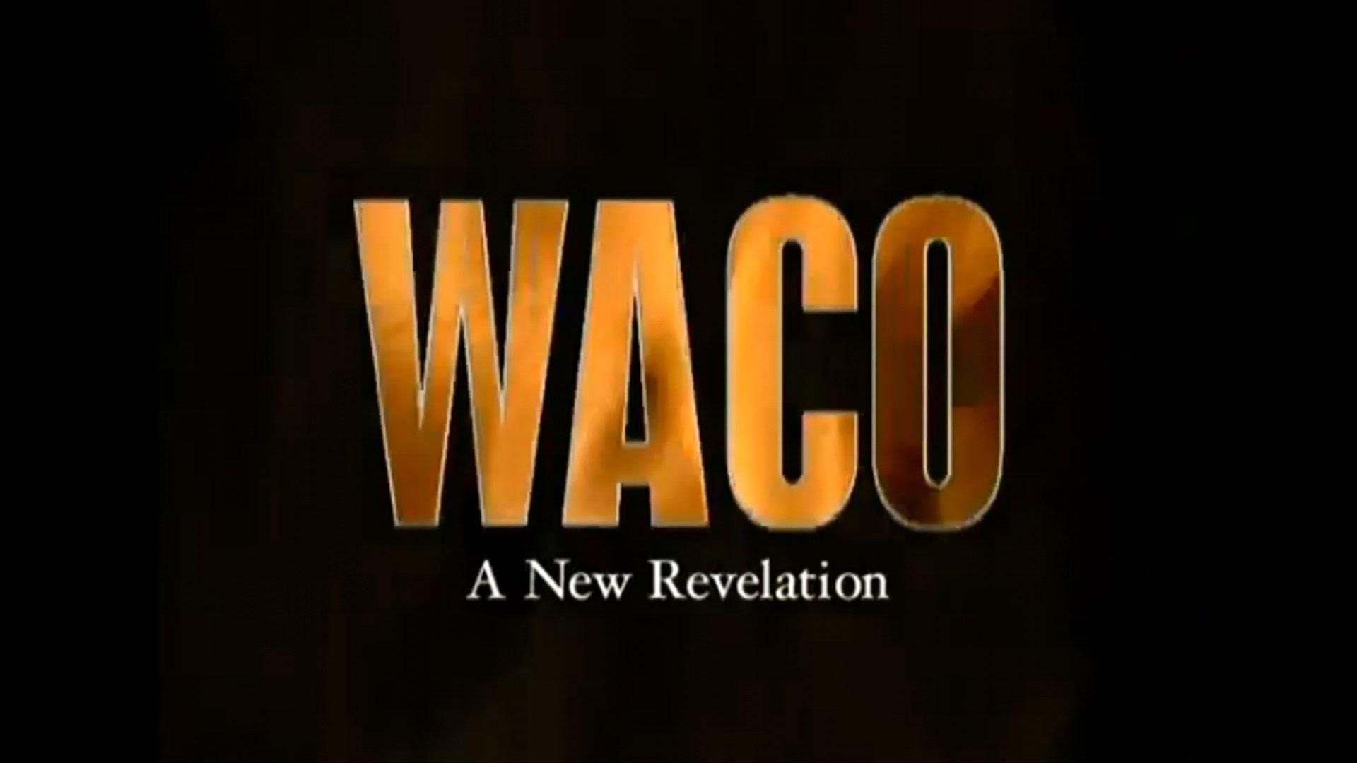 Waco: A New Revelation background