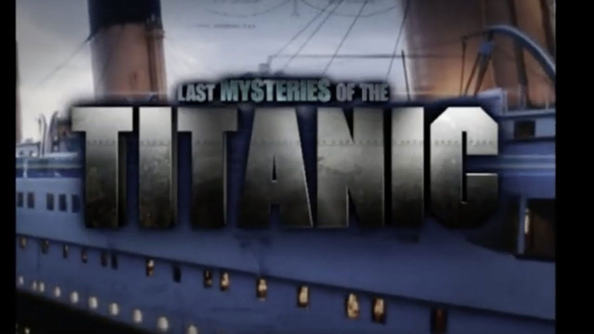 Last Mysteries of the Titanic background