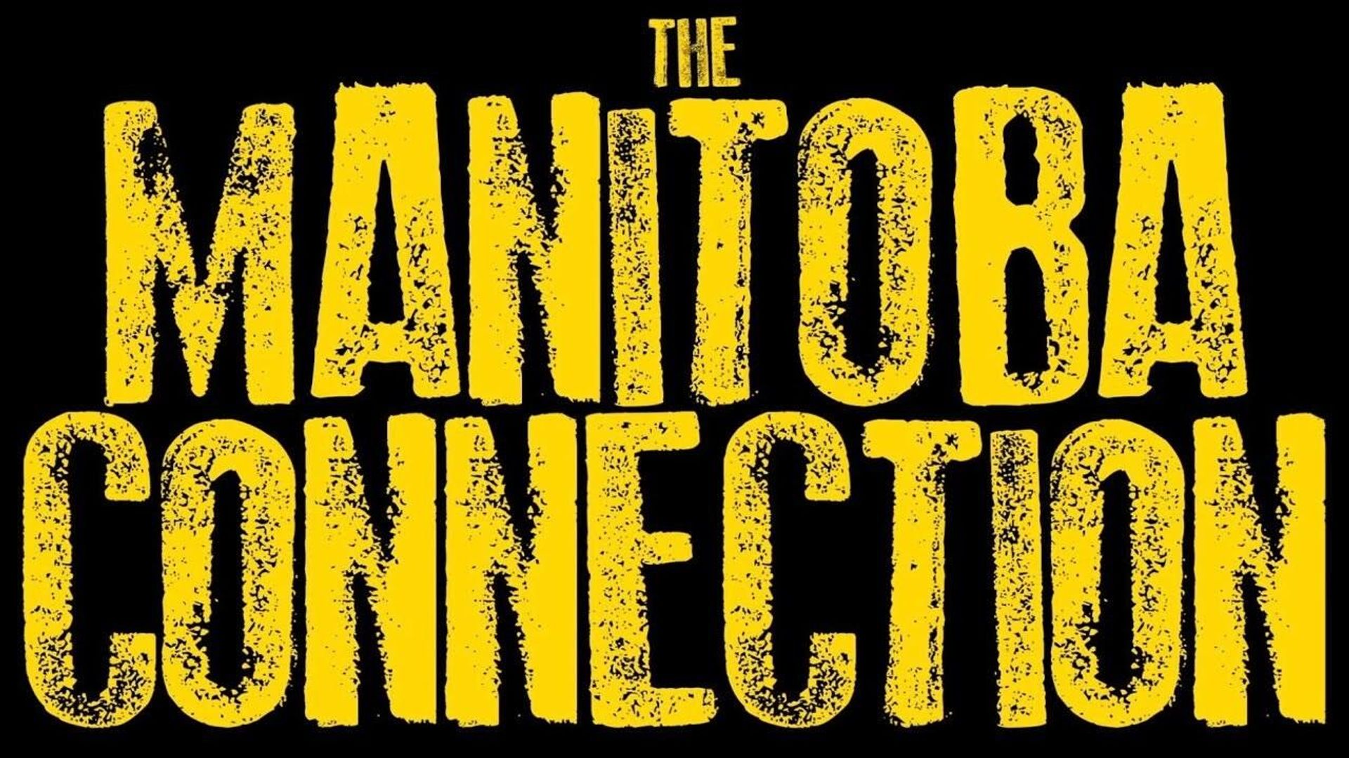 The Manitoba Connection background
