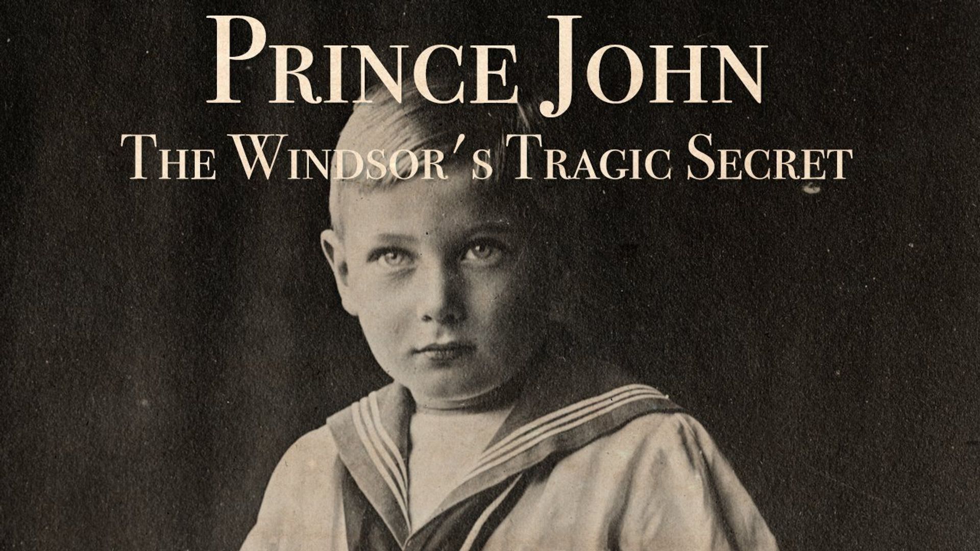Prince John: The Windsors' Tragic Secret background