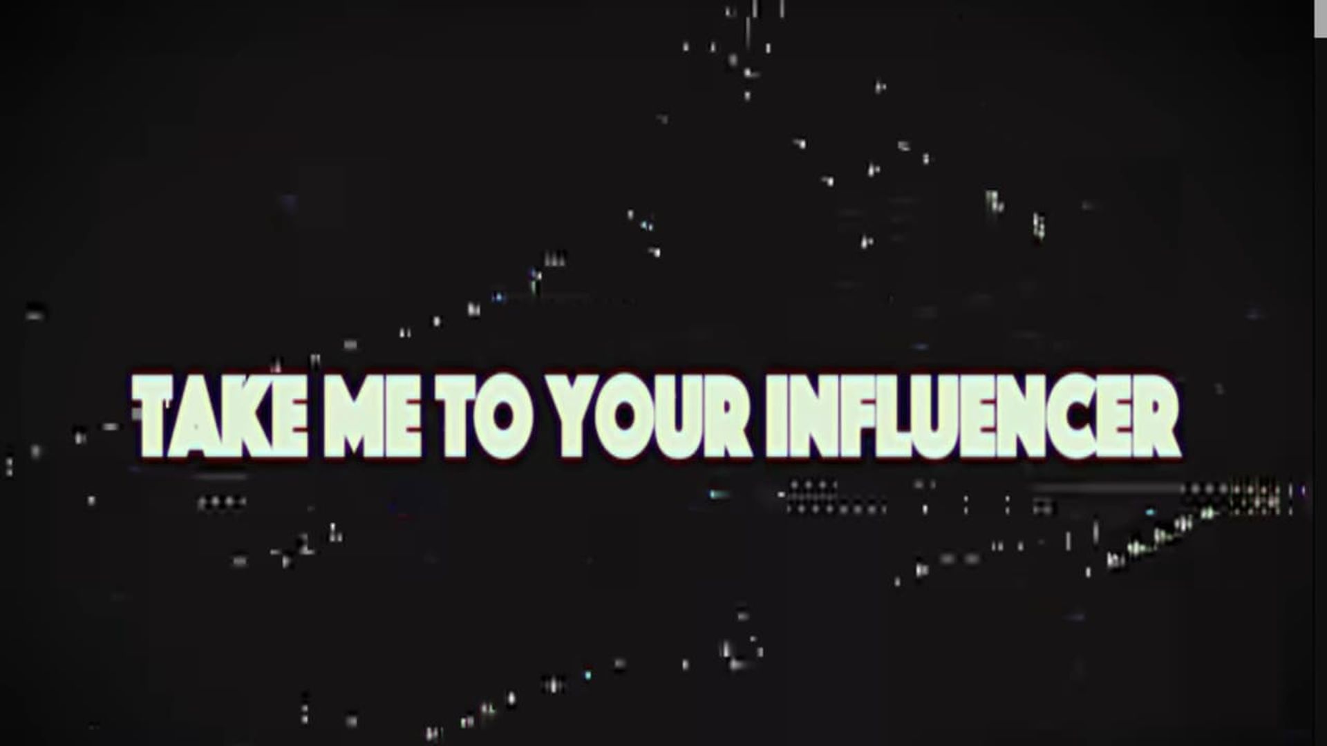 Take Me to Your Influencer background