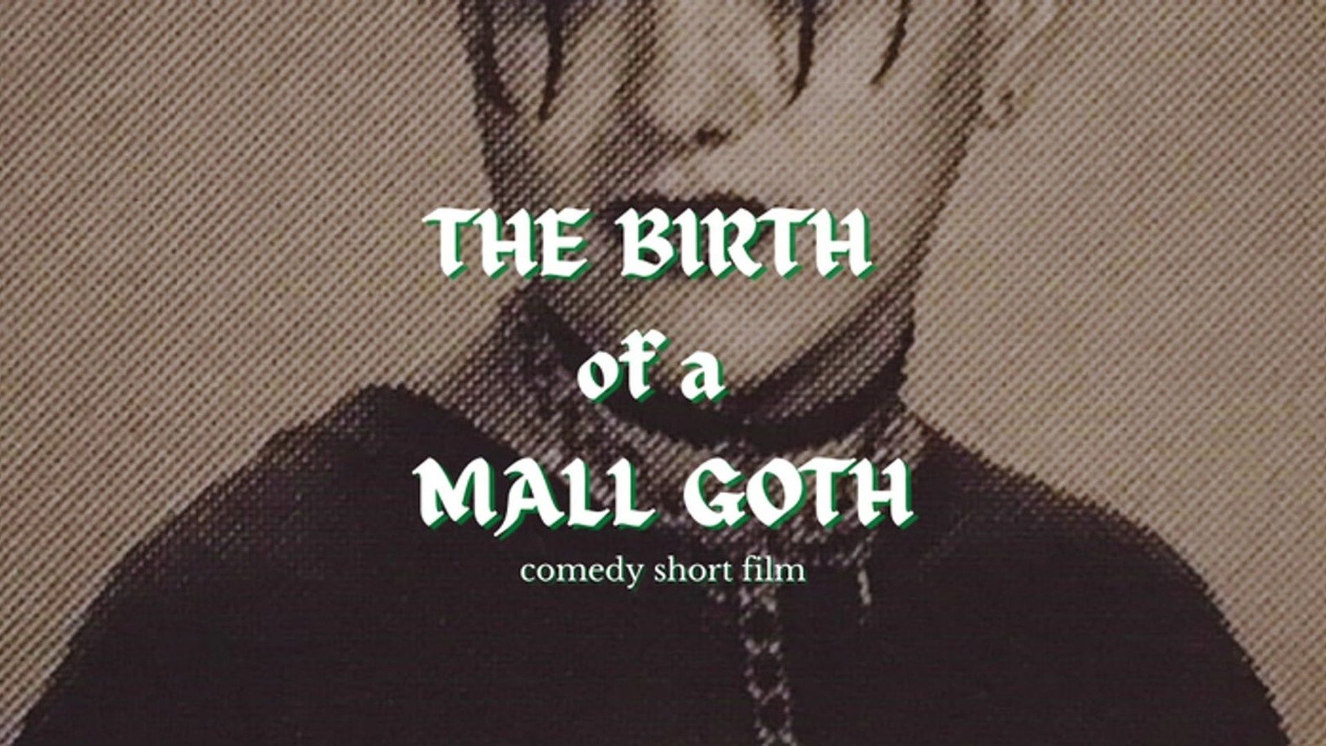 The Birth of a Mall Goth background