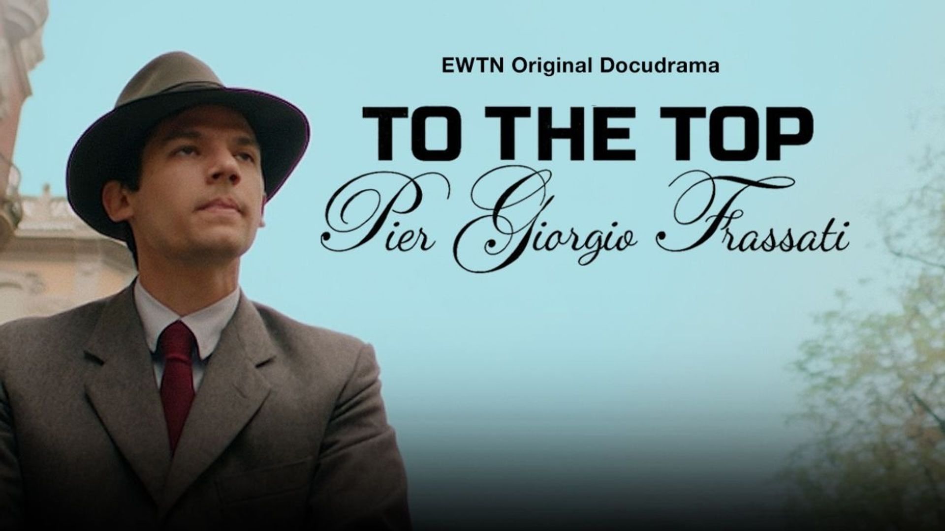 To the Top: Pier Giorgio Frassati background