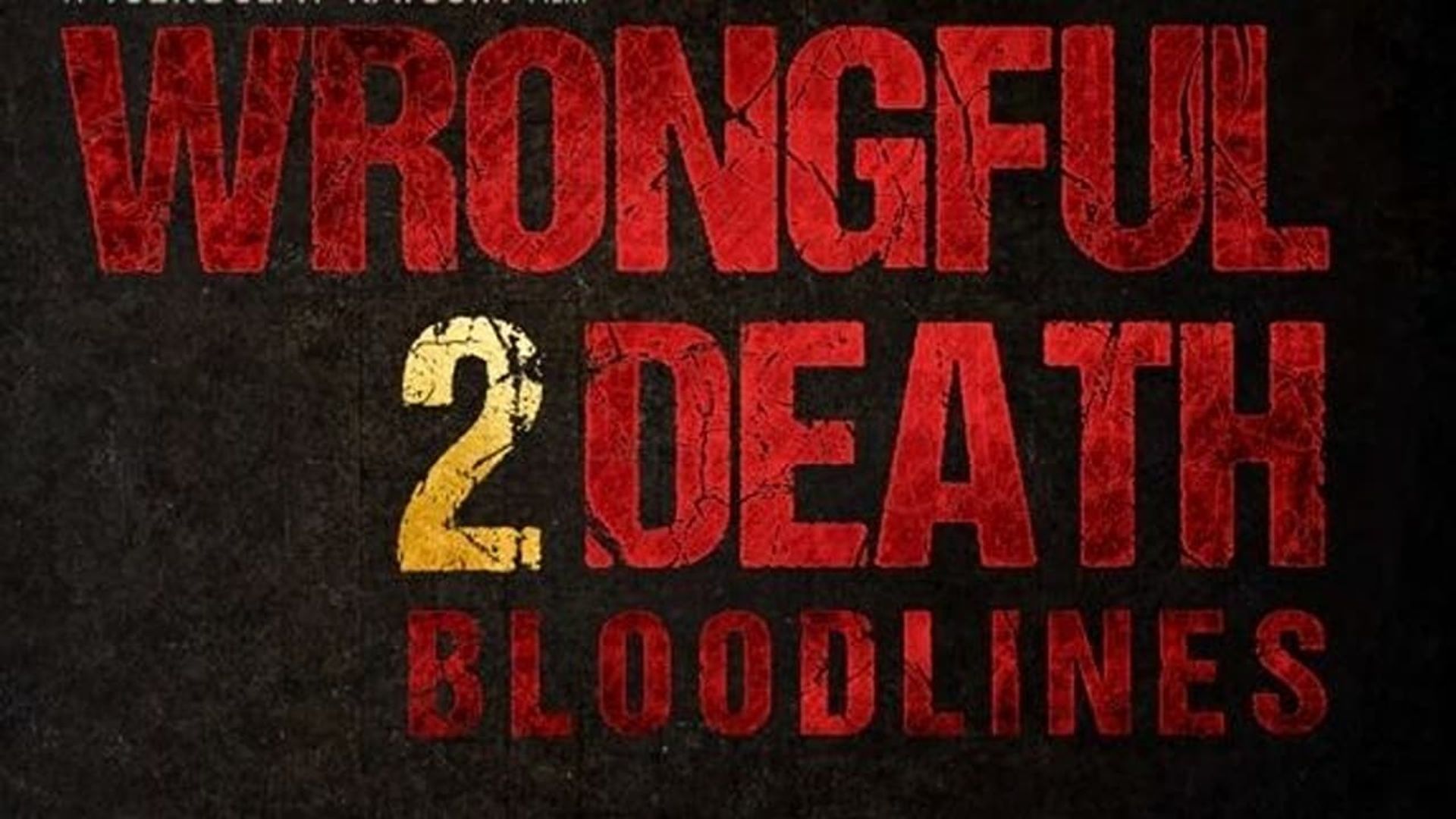 Wrongful Death 2: Bloodlines background