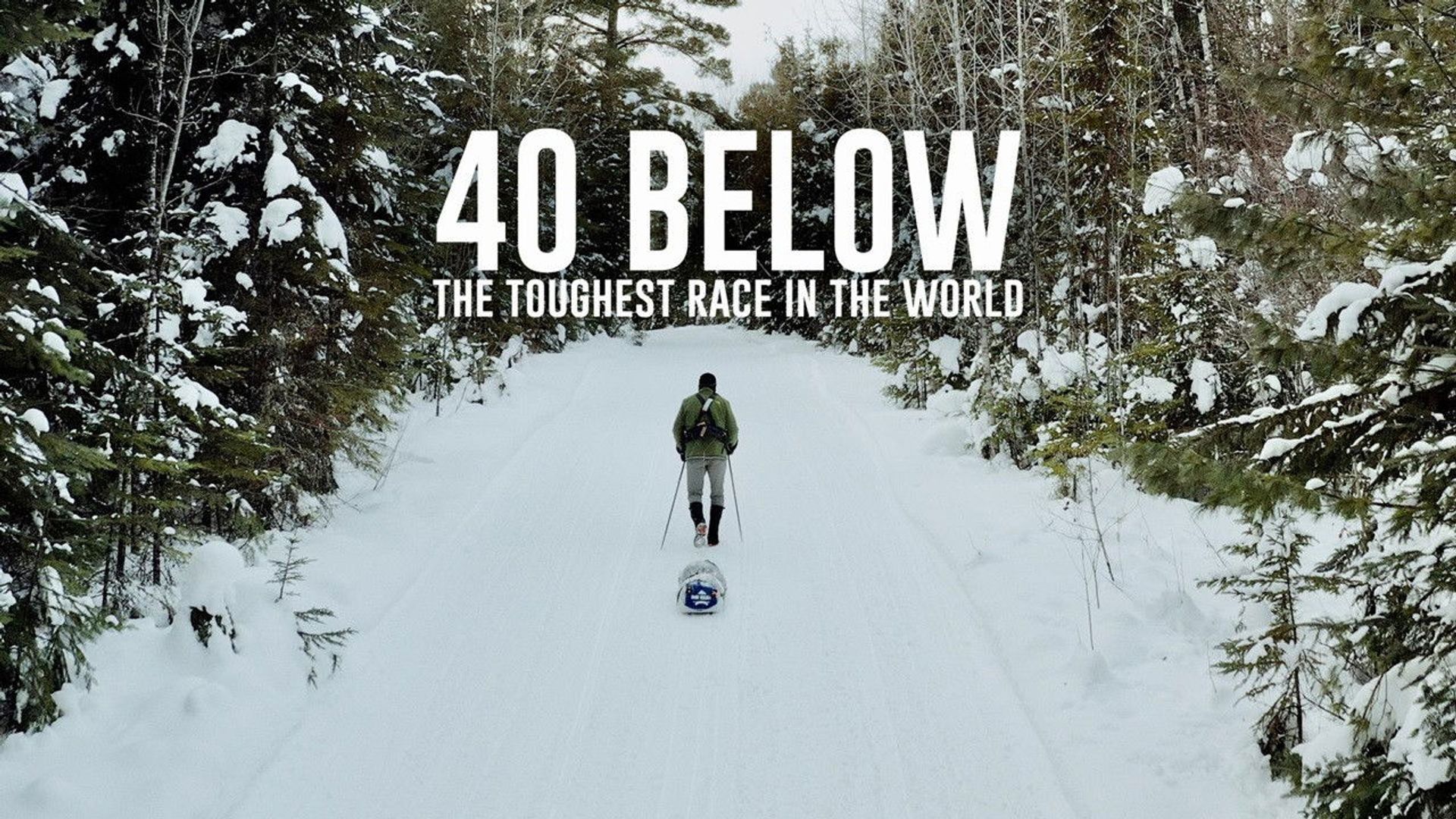 40 Below: The Toughest Race in the World background