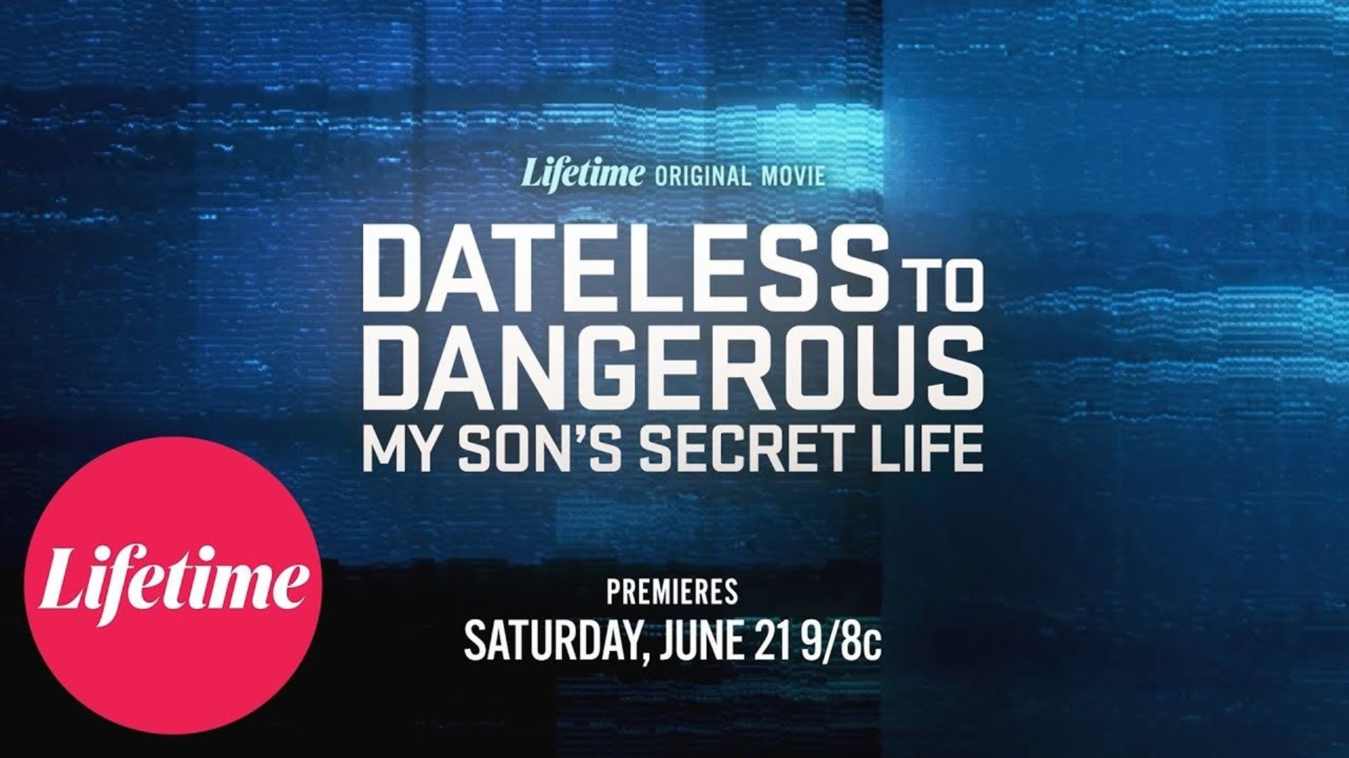 Dateless to Dangerous: My Son's Secret Life background