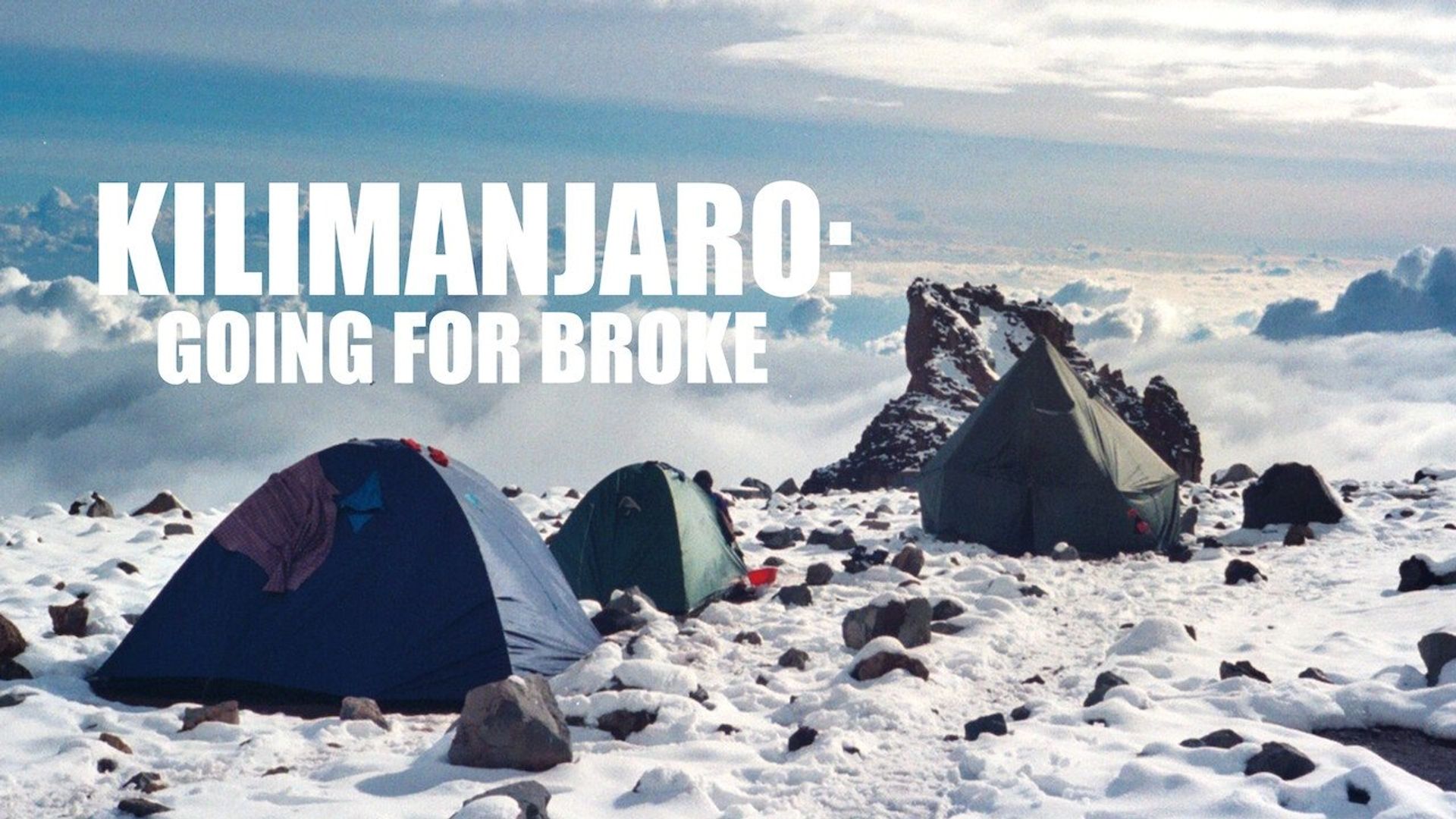 Kilimanjaro: Going for Broke background