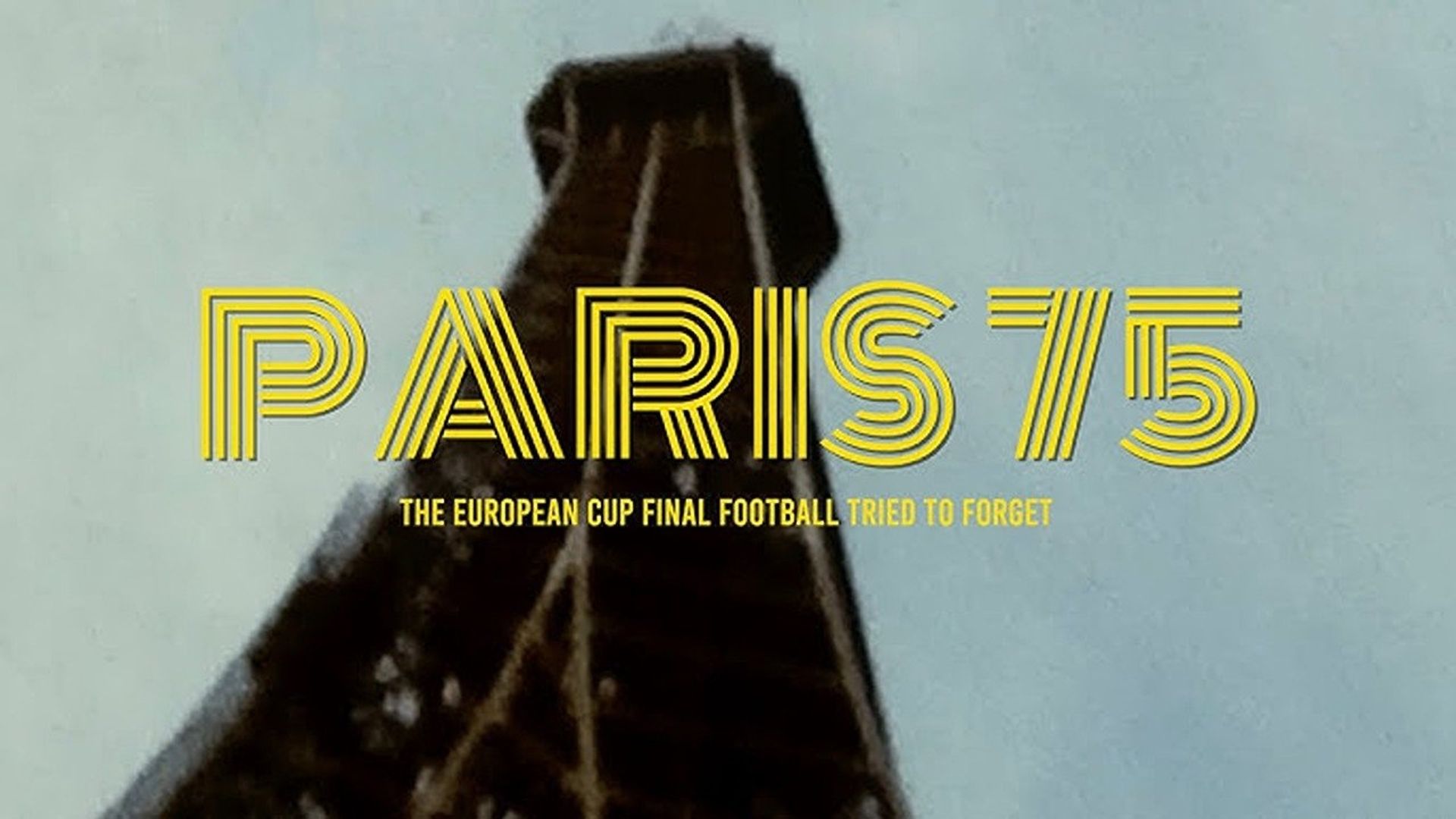 Paris 75: The European Cup Final Football Tried to Forget background
