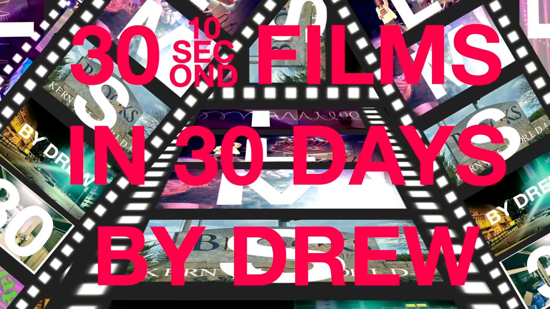 30 10-Second Films in 30 Days background