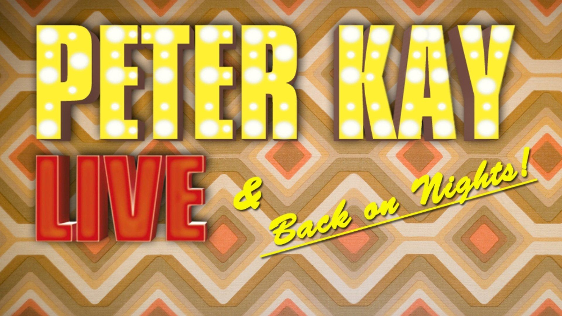 Peter Kay: Live & Back on Nights background