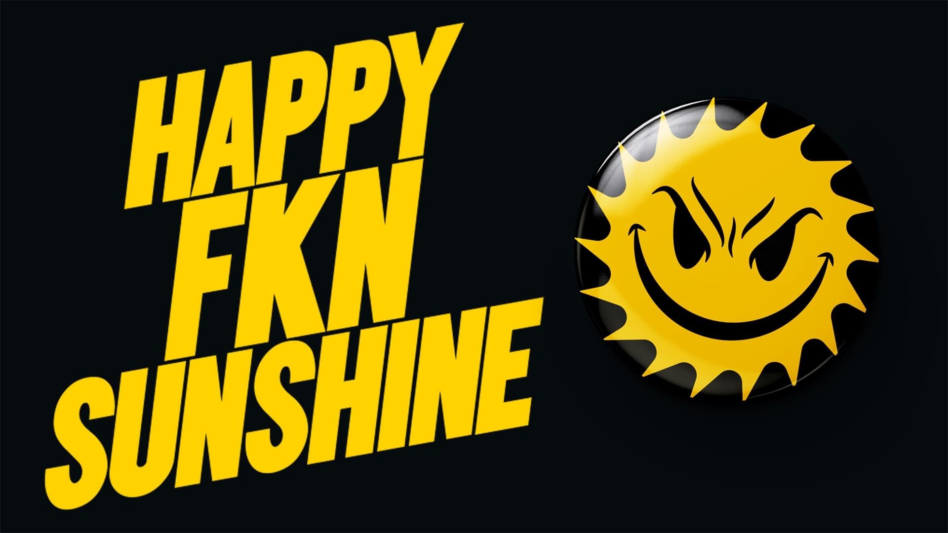 Happy FKN Sunshine background