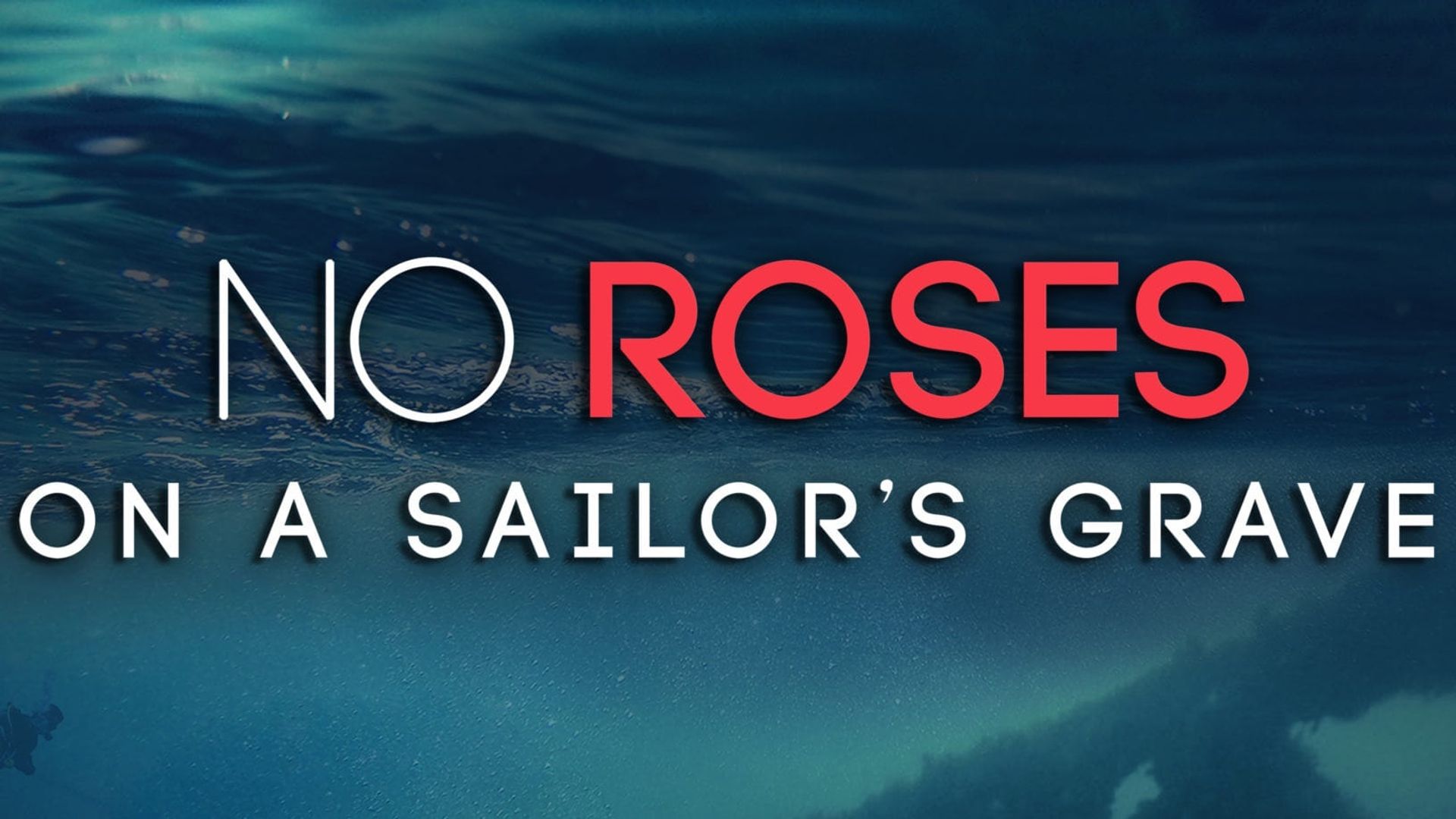 No Roses on a Sailor's Grave background
