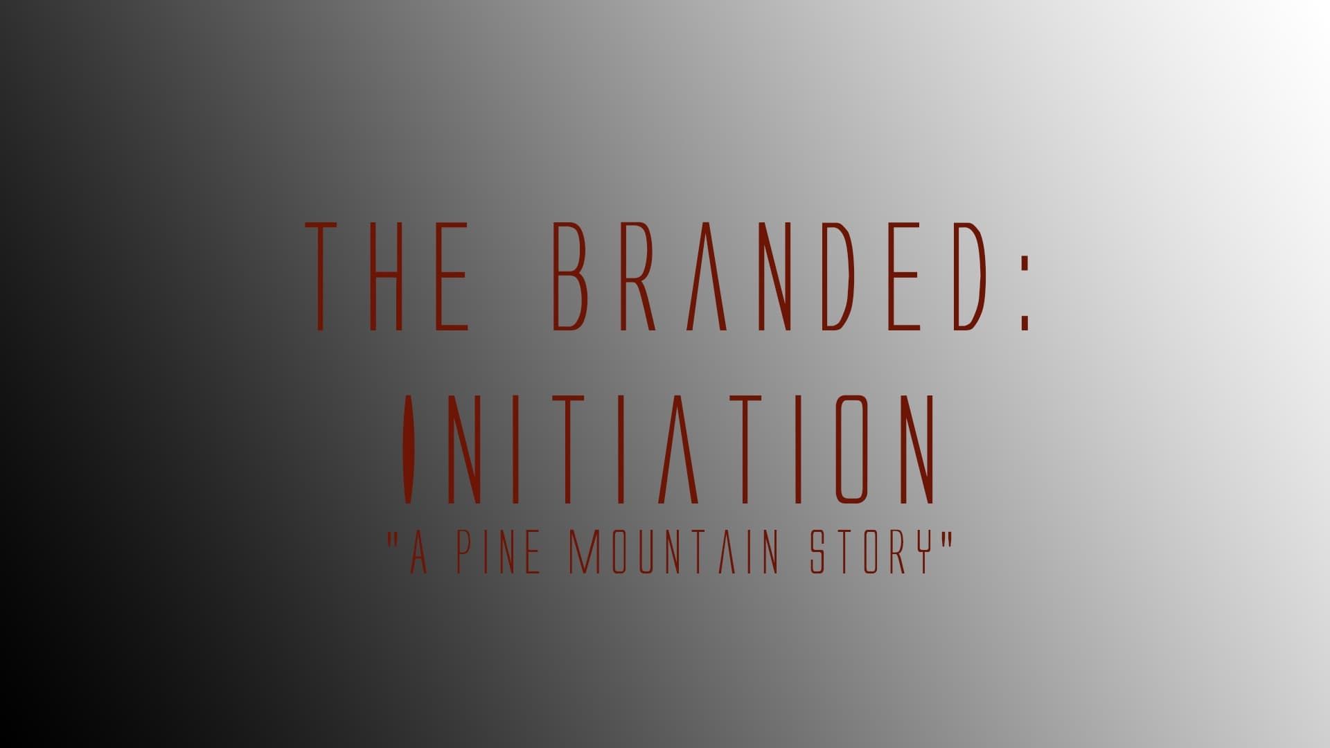 The Branded: Initiation background