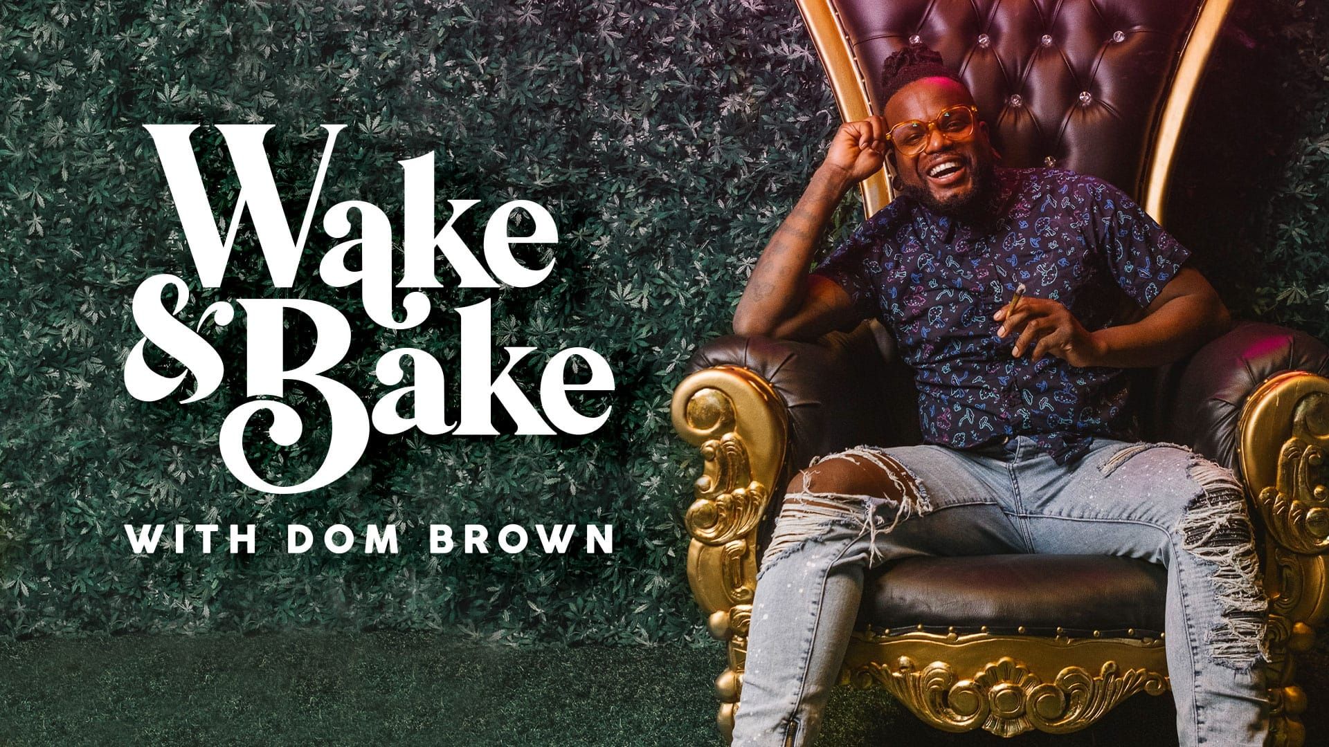 Wake & Bake with Dom Brown background