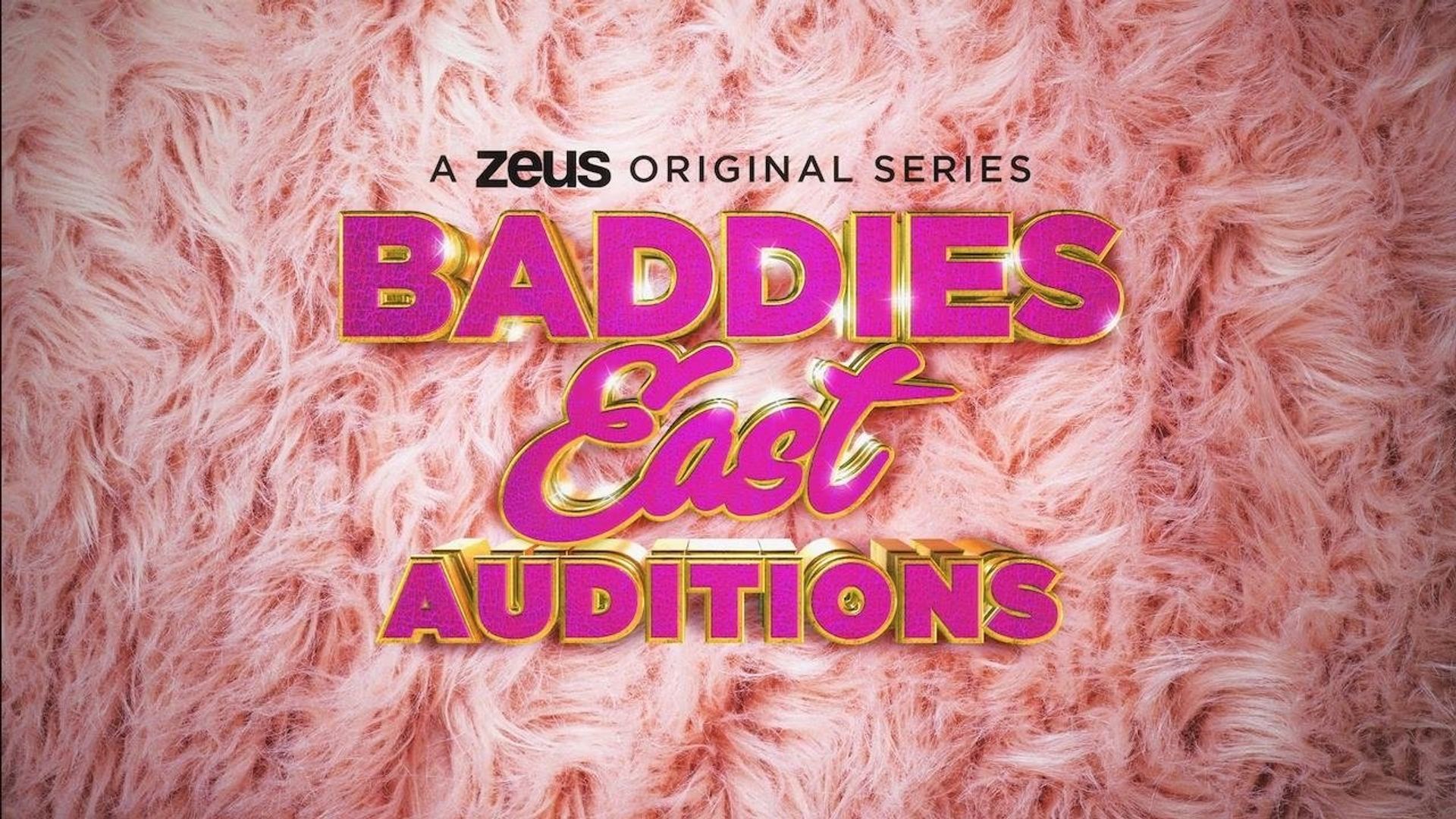 Baddies East Auditions background