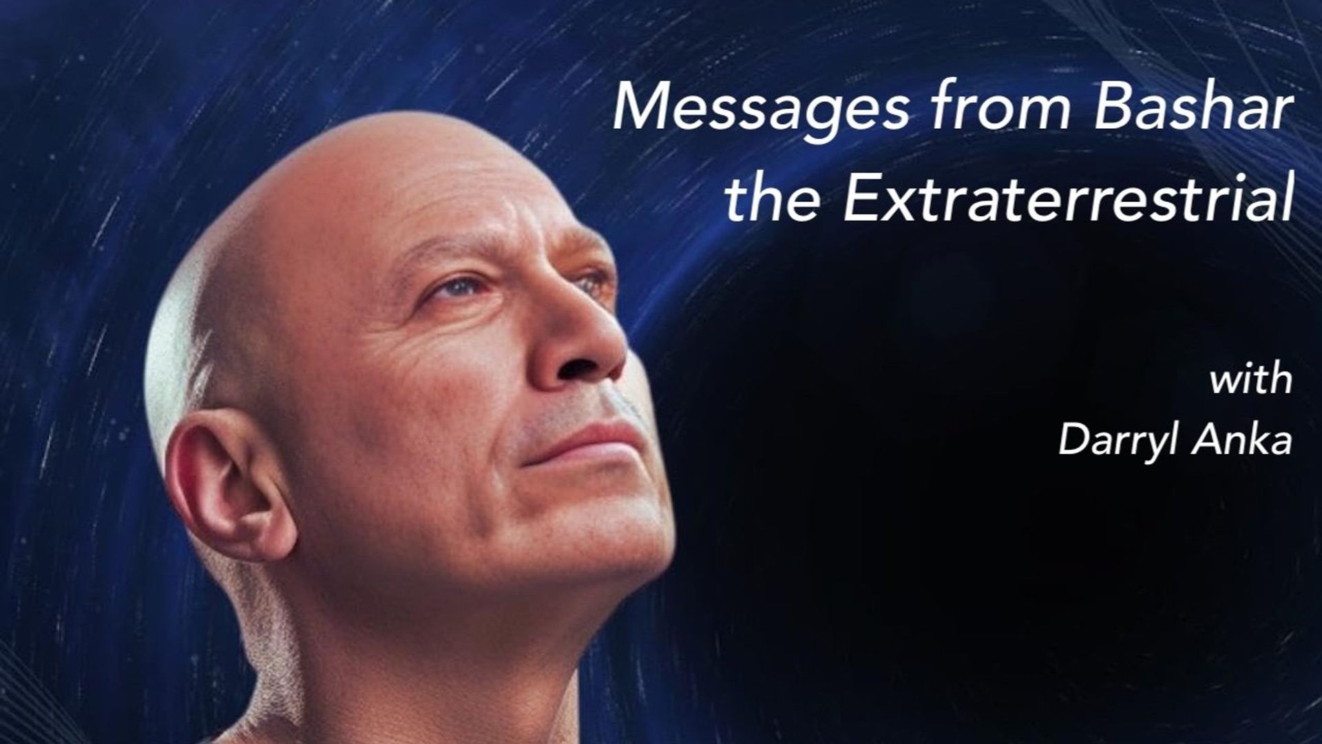 Messages from Bashar the Extraterrestrial background