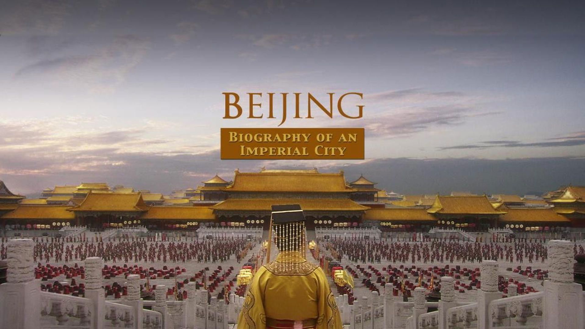 Beijing: Biography of an Imperial Capital background