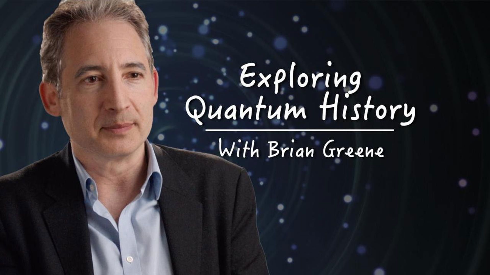 Exploring Quantum History with Brian Greene background