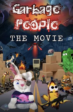 Garbage People: The Movie