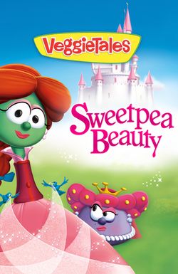 VeggieTales: Sweetpea Beauty