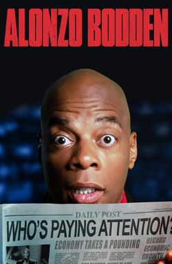 Alonzo Bodden: Who's Paying Attention