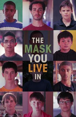 The Mask You Live In