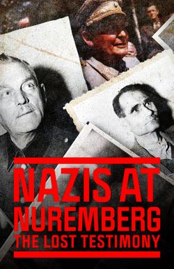 Nazis at Nuremberg: The Lost Testimony