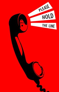 Please Hold the Line