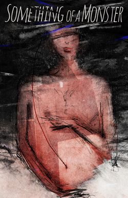 Something of a Monster