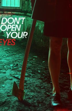 Don't Open Your Eyes