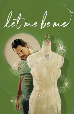 Let Me Be Me