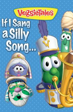VeggieTales: If I Sang a Silly Song