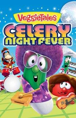 VeggieTales: Celery Night Fever