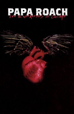 Papa Roach: Live & Murderous in Chicago