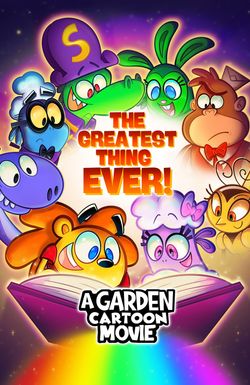 A Garden Cartoon Movie, the Greatest Thing Ever!