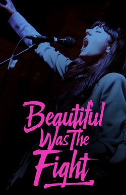 Beautiful Was The Fight