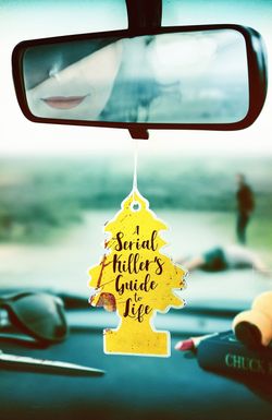 A Serial Killer's Guide to Life