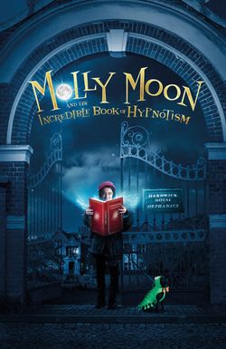 Molly Moon and the Incredible Book of Hypnotism