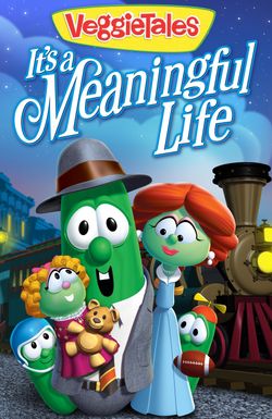 VeggieTales: It's a Meaningful Life