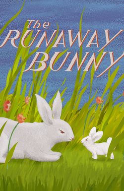 The Runaway Bunny