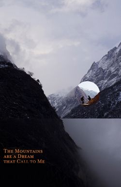 The Mountains Are a Dream That Call to Me