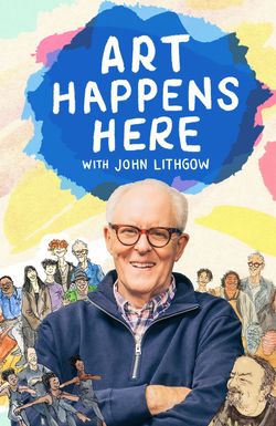 Art Happens Here with John Lithgow
