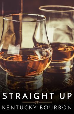 Straight Up: Kentucky Bourbon