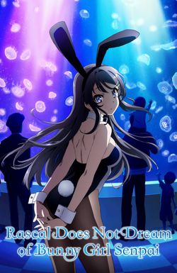 Rascal Does Not Dream of Bunny Girl Senpai