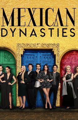 Mexican Dynasties