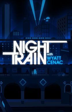 Night Train with Wyatt Cenac