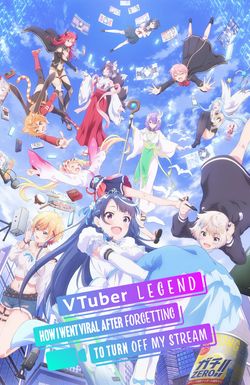 VTuber Legend: How I Went Viral after Forgetting to Turn Off My Stream