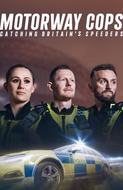 Motorway Cops: Catching Britain's Speeders