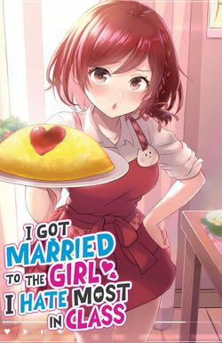 I'm Getting Married to a Girl I Hate in My Class