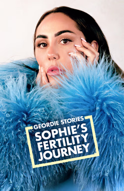 Geordie Stories: Sophie's Fertility Journey